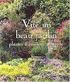 Vite un beau jardin : Plantes � croissance rapide