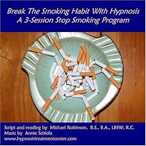 Break the Smoking Habit with Hypnosis: A 3-Session Stop Smoking Program
