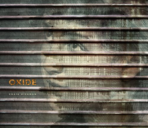 Oxide, by Craig Hickman