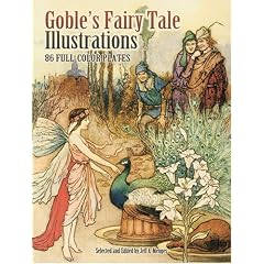 Goble's Fairy Tale Illustrations: 86 Full-Color Plates