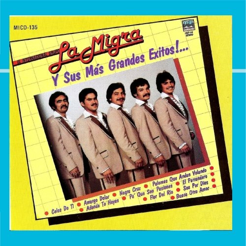 La Migra - Sus Mas Grandes Exitos - Zortam Music