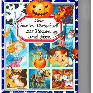 Dein buntes W�rterbuch der Hexen und Feen