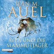 H&ouml;rbuch Ayla und die Mammutjäger (Ayla 3)