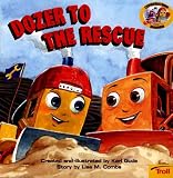 Dozer To The Rescue Construction Buddies