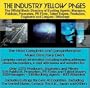The Industry Yellow Pages: The Official Music Directory of Booking Agents, Managers, Producers, Engineers, Publicist, Promoters, PR Firms, Talent Buyers, ... & Lawyers (On CD-ROM. PC & Mac compatible)