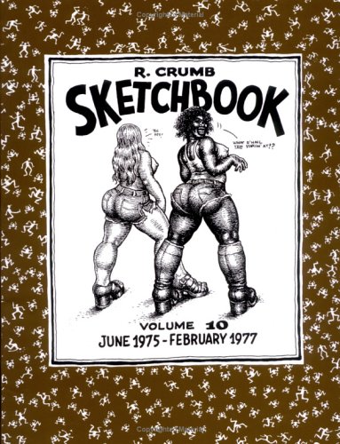 The R. Crumb Sketchbook, Vol. 10: June 1975-February 1977 - 