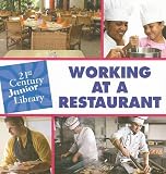 Working at a Restaurant (21st Century Junior Library)