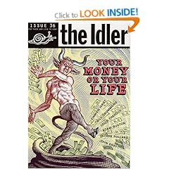 The Idler (Issue 36) Money Madness: Your Money or Your Life?