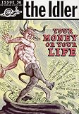 The Idler (Issue 36) Money Madness: Your Money or Your Life?