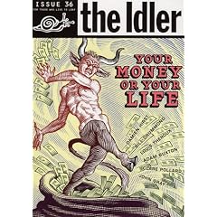 The Idler (Issue 36) Money Madness: Your Money or Your Life?