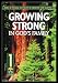 Growing Strong in God's Family: A Course in Personal Discipleship to Strengthen Your Walk With God (The Revised 2:7 Series)