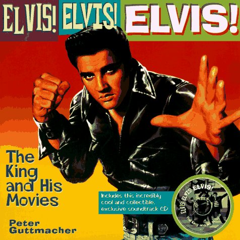 elvis elvis elvis the king and his movies with cd audio