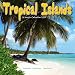 2009 Tropical Islands Wall Calendar by Avonside Publishing