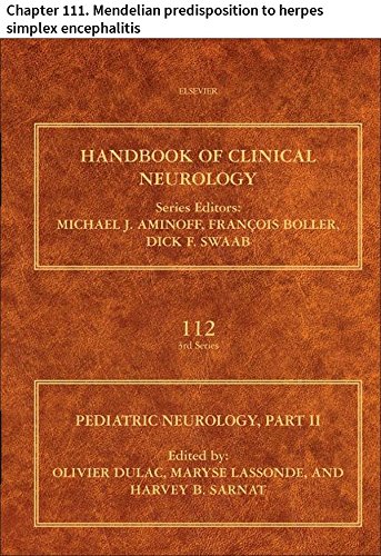 Pediatric Neurology: Chapter 111. Mendelian predisposition to herpes simplex encephalitis (Handbook of Clinical Neurology)
