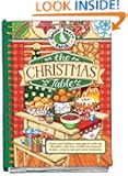 The Christmas Table: Make Your Holidays Extra Special With Our Abundant Collection of Delicious Seasonal Recipes, Creative...