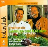 Hobbythek Traditionelle Gem�se und Kr�uter