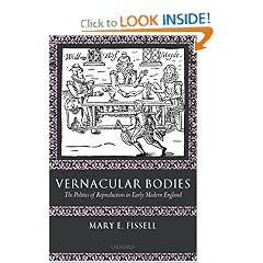 Vernacular Bodies: The Politics of Reproduction in Early Modern England