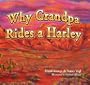 Why Grandpa Rides a Harley