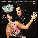 Come Dancing with the Kinks: The Best of the Kinks 1977-1986