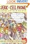 The Jerk with the Cell Phone: A Survival Guide for the Rest of Us
