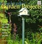 Done in a Day Garden Projects: 12 Creative One-Day Projects to Enhance your Yard