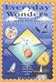 Everyday Wonders: Encounters With the Astonishing World Around Us