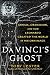 Books : Da Vinci's Ghost: Genius, Obsession, and How Leonardo Created the World in His Own Image [Hardcover]