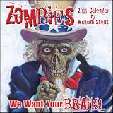 Zombies We Want Your Brain 2011 Wall Calendar