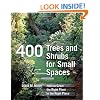 400 Trees and Shrubs for Small Spaces