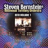 Revue Steven Bernstein's Millennial Territory Orchestra  / MTO, Vol. 1