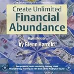 Create Unlimited Financial Abundance for Yourself | Glenn Harrold