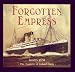 Forgotten Empress: The Empress of Ireland Story