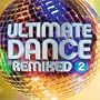 Ultimate Dance Remixed 2