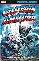 Captain America Epic Collection: Captain America Lives Again Captain America Epic Collection: Captain America Lives Again