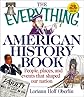 The Everything American History Book: People, Places, and Events That Shaped Our Nation (Everything Series)
