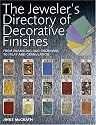 The Jeweler's Directory of Decorative Finishes: From Enameling and Engraving to Inlay and Granulation