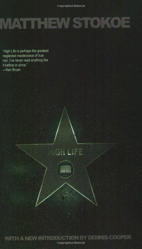 High Life (Little House on the Bowery): Matthew Stokoe, Dennis ...