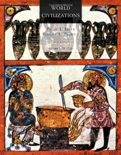 World Civilizations: Volume I: To 1700 by Adler, Philip J. Published by Cengage Learning 6th (sixth) edition (2011) Paperback