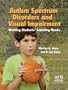Autism Spectrum Disorders and Visual Impairment