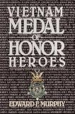Vietnam Medal of Honor Heroes