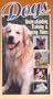 Dogs - Understanding, Training & Loving Them [VHS]
