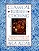 Classical Turkish Cooking: Traditional Turkish Food for the American Kitchen
