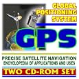 2006 Essential Guide to GPS, the Global Positioning System: Navstar Satellite Navigation for Civilians, the Military,... by  Department of Defense