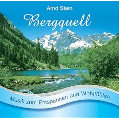 Bergquell - Sanfte Musik zum Entspannen und Wohlf�hlen