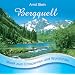 Bergquell - Sanfte Musik zum Entspannen und Wohlf�hlen