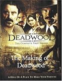  : Deadwood: Disc 6 The Making Deadwood: The Show Behind the Show, The Real Deadwood / The New Language of the Old West / An Imaginative Reality