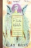 El Diario De Frida Kahlo / The Diary of Frida Kahlo: Un intimo autorretrato / An Intimate Self-portrait (Spanish Edition)