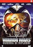 Mirror Wars - Guerra Di Riflessi