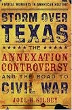 Storm over Texas: The Annexation Controversy and the Road to Civil War (Pivotal Moments in American History)