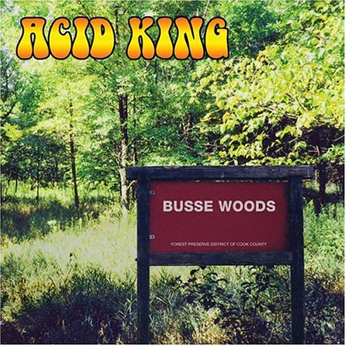 Acid King - Busse Woods - Zortam Music